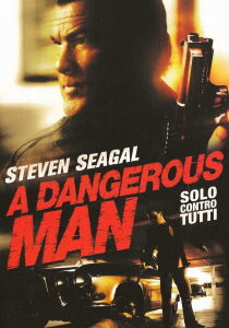 A Dangerous Man – Solo contro tutti streaming