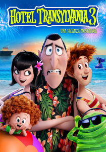 Hotel Transylvania 3 – Una vacanza mostruosa streaming