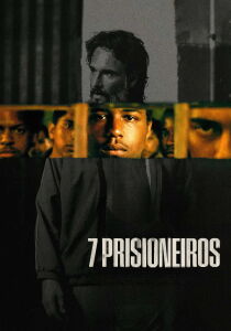 7 prisioneiros streaming