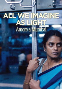 All We Imagine as Light - Amore a Mumbai streaming