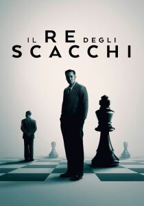 Il re degli scacchi streaming