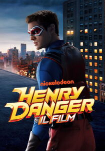 Henry Danger - Il film streaming