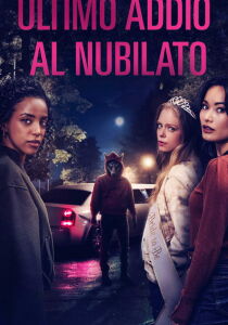 Ultimo addio al nubilato streaming