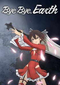 Bye Bye, Earth [Sub-ITA] streaming