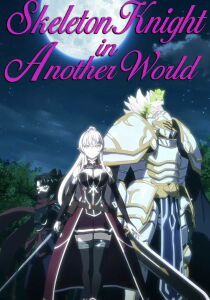 Skeleton Knight in Another World [Sub-ITA] streaming