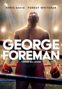 George Foreman - Cuore da leone streaming