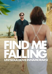 Find Me Falling - Un'isola dove innamorarsi streaming