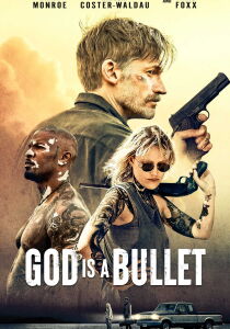 God Is a Bullet streaming