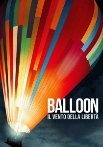 Balloon – Il vento della libertà streaming