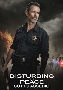 Disturbing the Peace – Sotto assedio streaming