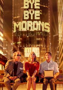 Bye Bye Morons – Addio a tutti streaming