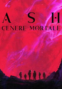 Ash, cenere mortale streaming