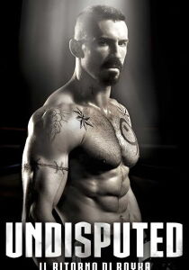 Undisputed - Il ritorno di Boyka streaming