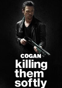 Cogan - Killing Them Softly streaming